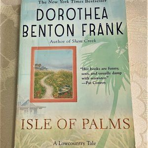 Isle of Palms - A Lowcountry Tale by Dorothea Benton Frank 2005
